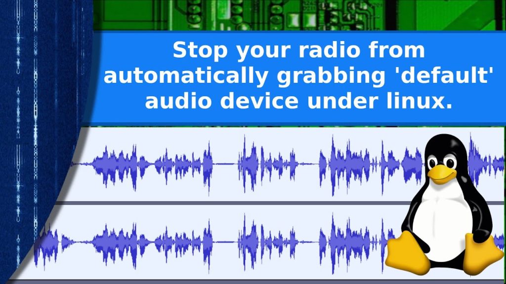 Ham radio and Linux – Stop your radio from automatically becoming the default audio device
