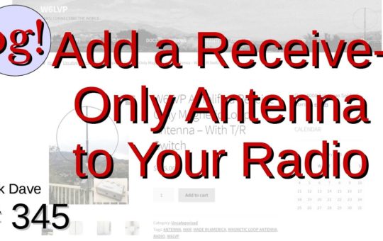 Add a Receive-Only Antenna to Your HF Rig